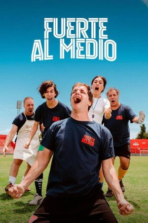 Fuerte al medio (2026) poster