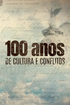 100 Anos de Cultura e Conflitos (2023) poster