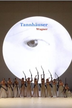 Tannhäuser und der Sängerkrieg auf der Wartburg – Bayerische Staatsoper (2017) poster