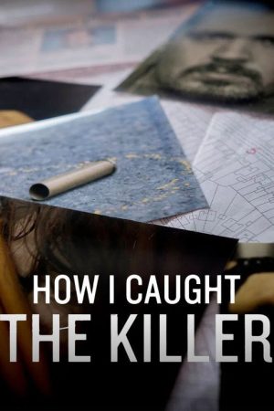 How I Caught The Killer  (2018) poster