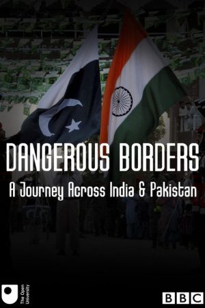 Dangerous Borders: A Journey Across India and Pakistan (2017) poster