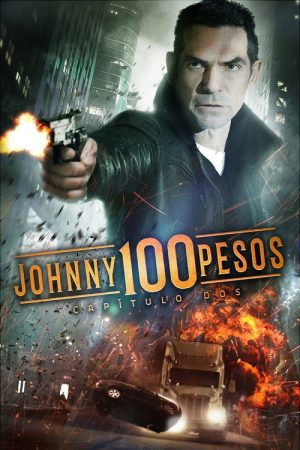 Johnny 100 Pesos: Chapter Two (2017) poster