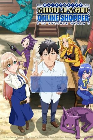 The Daily Life of a Middle-Aged Online Shopper in Another World (2025) poster