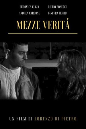 Mezze Verità (2025) poster