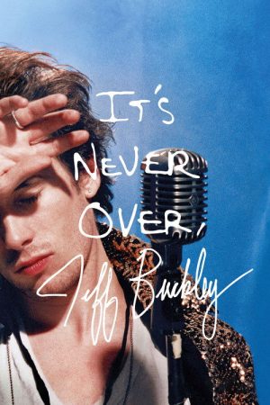 It’s Never Over, Jeff Buckley (2025) poster