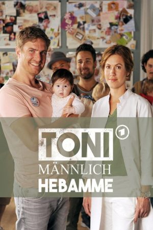 Toni, männlich, Hebamme (2019) poster