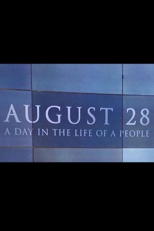 August 28: A Day in the Life of a People (2017) poster