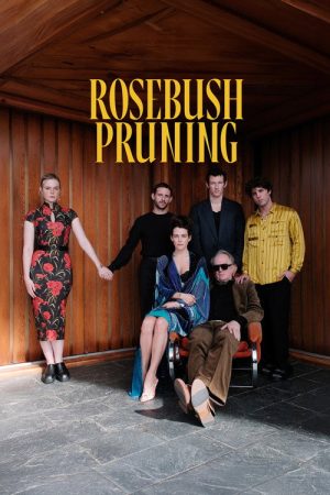 Rosebush Pruning (2026) — Cast, Story & Where to Watch | MovieLinkBD poster
