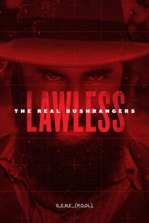 Lawless: The Real Bushrangers (2017) poster