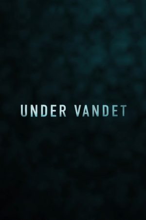 Under Vandet (2020) poster