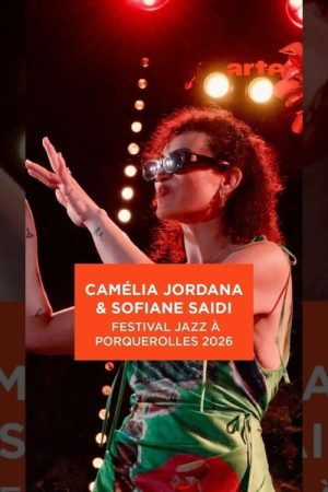 Sofiane Saidi, Camelia Jordana & Théo Ceccaldi – Jazz à Porquerolles 2026 (2026) poster