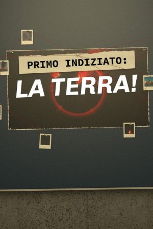 Primo indiziato: la terra! (2023) poster