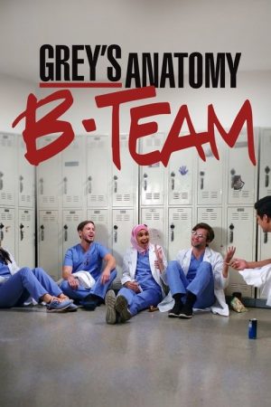 Grey’s Anatomy: B-Team (2018) poster