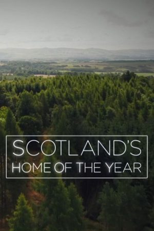 Scotland’s Home of the Year (2019) poster