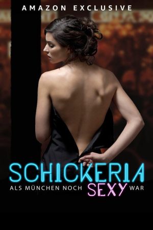 Schickeria – Als München noch sexy war (2022) poster