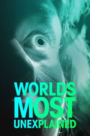 World’s Most Unexplained (2020) poster