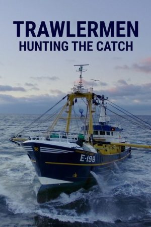 Trawlermen: Hunting the Catch (2022) poster