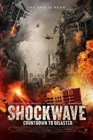 Shockwave: Countdown to Disaster (2017) poster