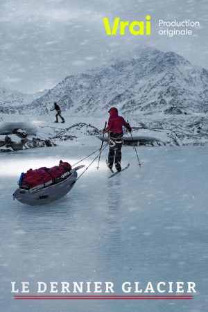 Le dernier glacier (2021) poster