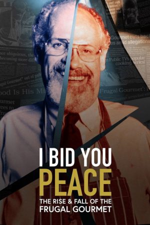 I Bid You Peace: The Rise & Fall of the Frugal Gourmet (2026) poster