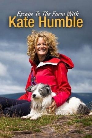Escape to the Farm with Kate Humble (2020) poster