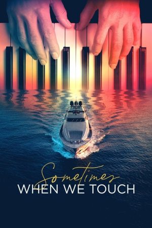 Sometimes When We Touch (2023) poster