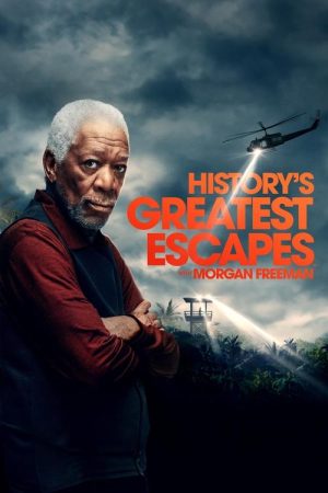 History’s Greatest Escapes with Morgan Freeman (2021) poster