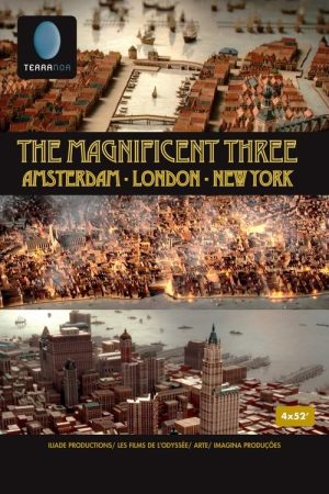 The Magnificent Three: Amsterdam, London, New York (2017) poster