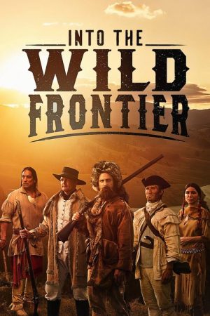 Into the Wild Frontier (2022) poster
