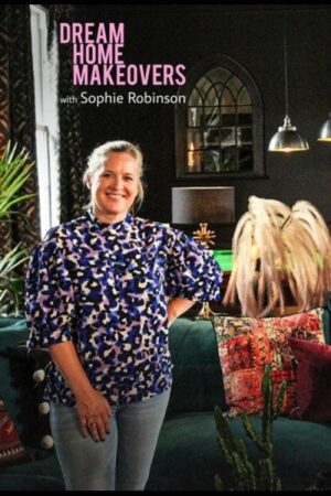 Dream Home Makeovers with Sophie Robinson (2022) poster