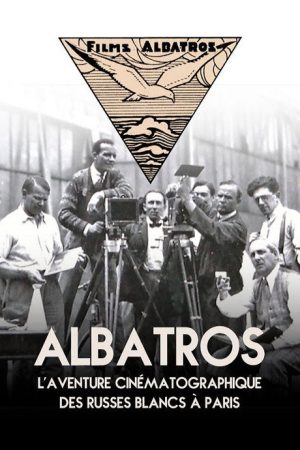 Albatros, The Film Adventure Of The White Russians In Paris (2017) poster
