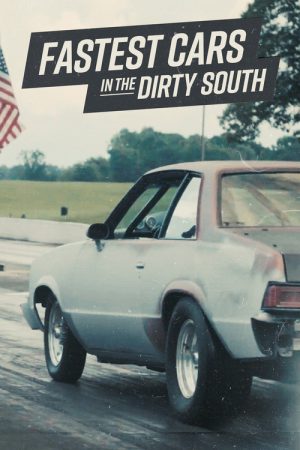 Fastest Cars in the Dirty South (2019) poster