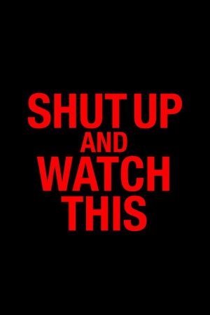 Shut Up and Watch This (2026) poster