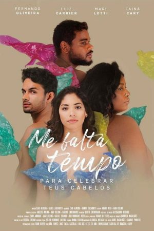 Me Falta Tempo para Celebrar teus Cabelos (2020) poster