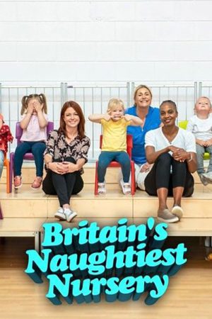 Britain’s Naughtiest Nursery (2019) poster