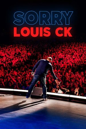 Louis C.K.: Sorry (2021) poster