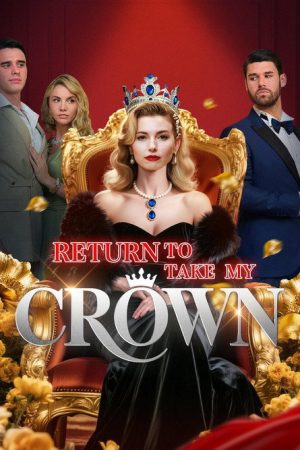 Return to Take My Crown (2025) poster
