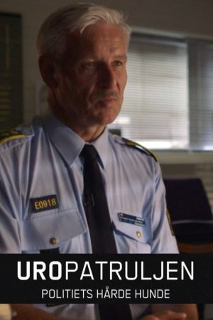 Uropatruljen – Politiets hårde hunde (2018) poster