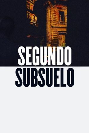 Segundo subsuelo (2018) poster