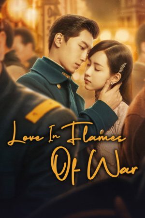 Love in Flames of War (2022) poster
