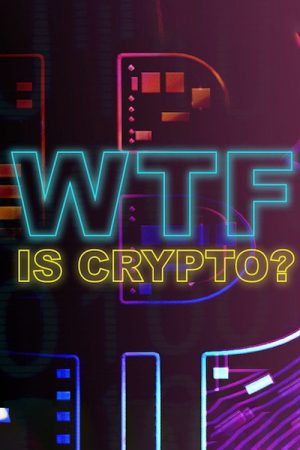 WTF is Crypto? (2023) poster