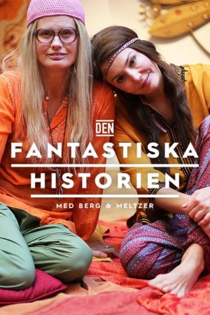 Den fantastiska historien med Berg och Meltzer (2018) poster