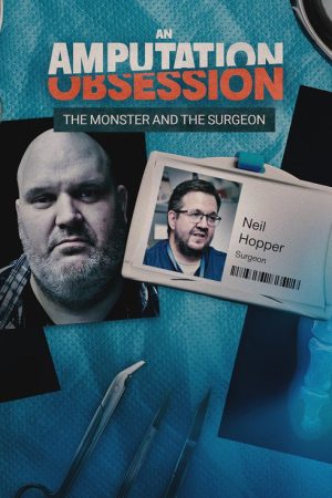 An Amputation Obsession: The Monster and the Surgeon (2026) poster
