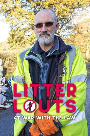 Litter Louts: At War With The Law (2022) poster