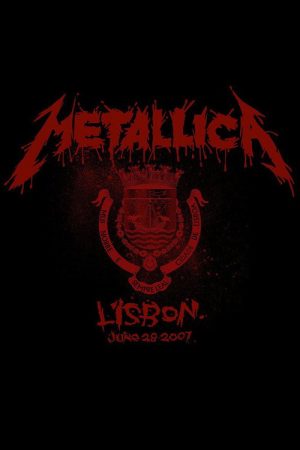 Metallica: Live in Lisbon, Portugal – June 28, 2007 (2020) poster