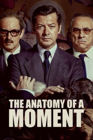 The Anatomy of a Moment (2025) poster