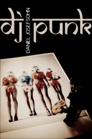 DJ Punk: The Photographer Daniel Josefsohn (2018) poster