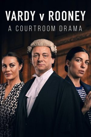 Vardy v Rooney: A Courtroom Drama (2022) poster