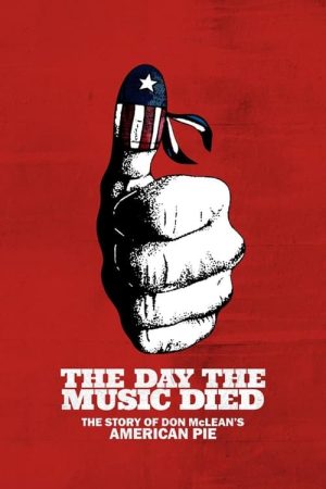The Day the Music Died: The Story of Don McLean’s “American Pie” (2022) poster