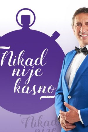 Nikad nije kasno (2017) poster